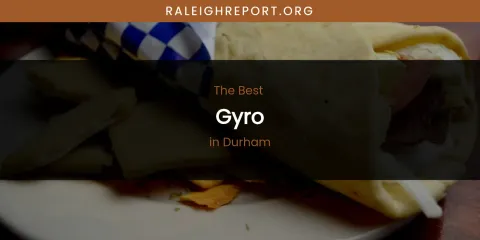 The Absolute Best Gyro in Durham