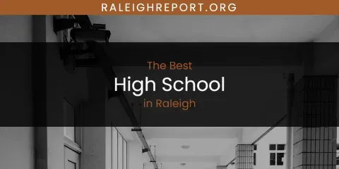 Best High School in Raleigh: Complete Guide
