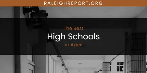 The Absolute Best High Schools in Apex