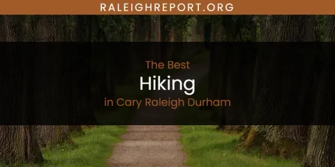 The Absolute Best Hiking in Cary Raleigh Durham