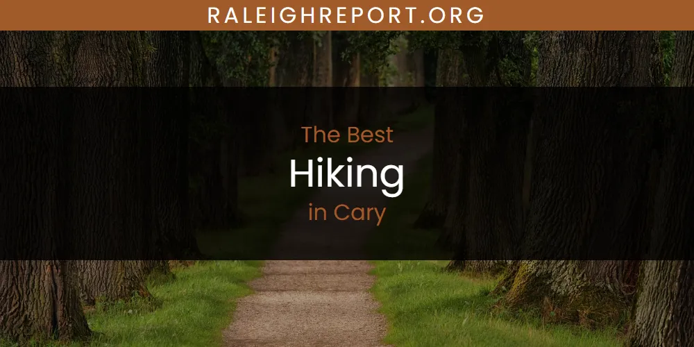 The Absolute Best Hiking in Cary  [Updated 2025]