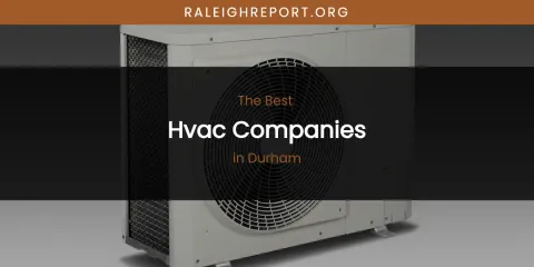 The Absolute Best Hvac Companies in Durham