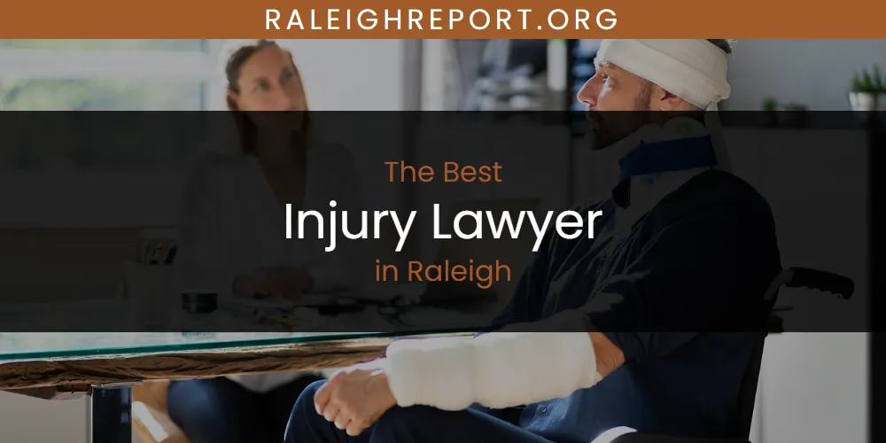Raleigh's Best Injury Lawyer [Updated 2025]