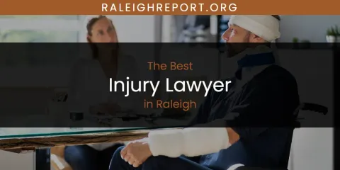 Raleigh's Best Injury Lawyer