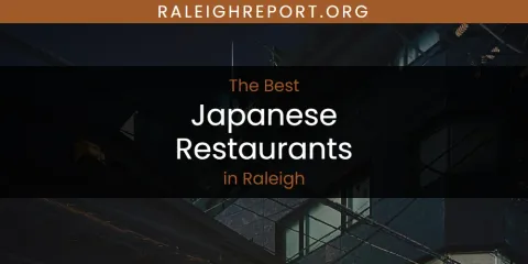 Guide to Best Japanese Restaurants in Raleigh
