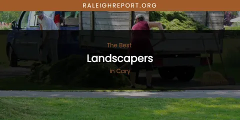 The Absolute Best Landscapers in Cary
