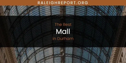 Discover the Best Mall in Durham