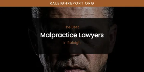 Raleigh's Best Malpractice Lawyers
