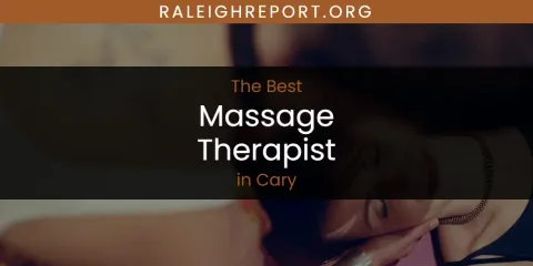 The Absolute Best Massage Therapist in Cary
