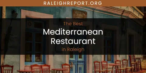 Ranked: Best Mediterranean Restaurant in Raleigh