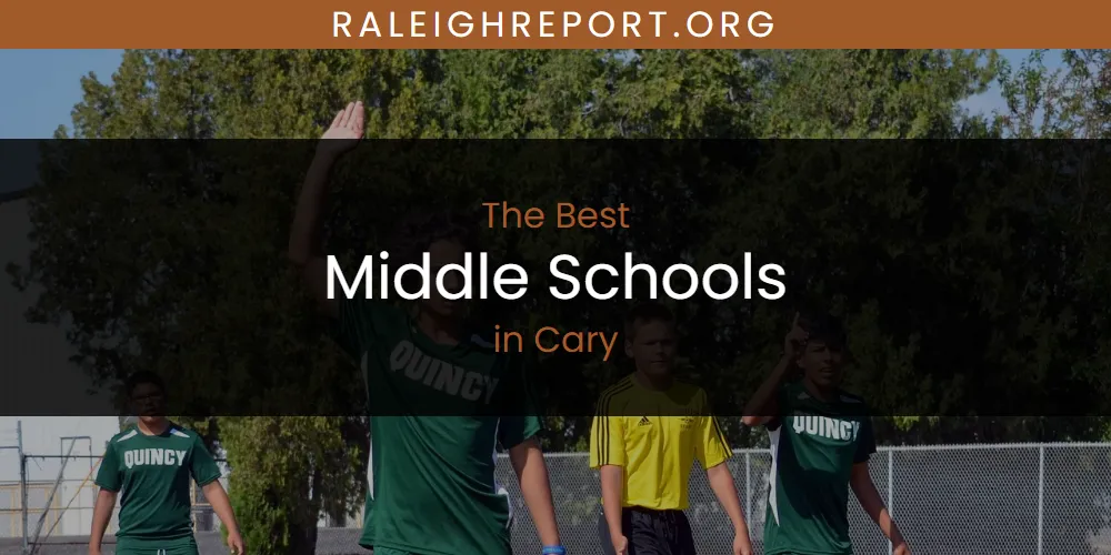 Discover the Best Middle Schools in Cary (2026)