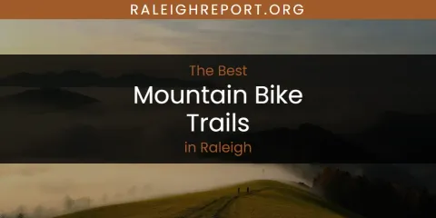 Raleigh's Best Mountain Bike Trails