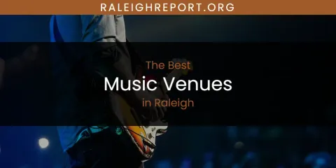 Raleigh's Best Music Venues