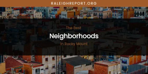 Rocky Mount's Best Neighborhoods