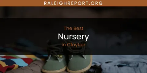 The Absolute Best Nursery in Clayton