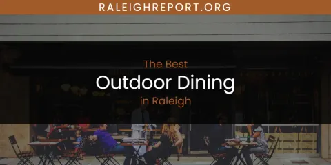 Raleigh's Best Outdoor Dining