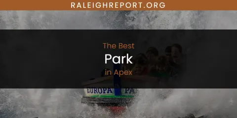 The Absolute Best Park in Apex