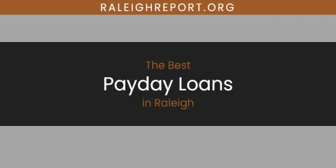 Raleigh's Best Payday Loans