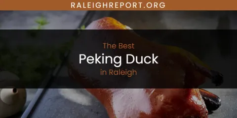 Raleigh's Best Peking Duck