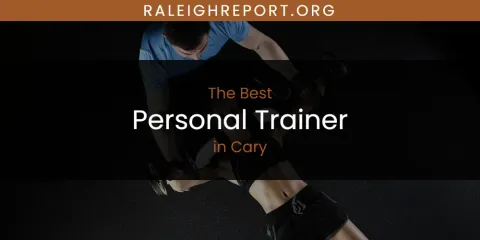 The Absolute Best Personal Trainer in Cary