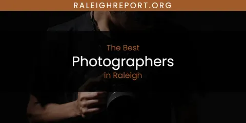 Ranked: Best Photographers in Raleigh