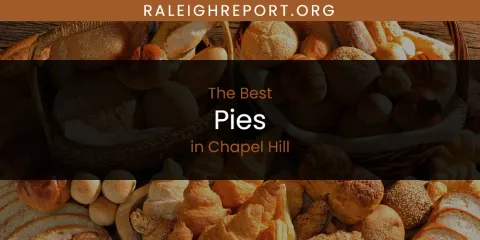 The Absolute Best Pies in Chapel Hill