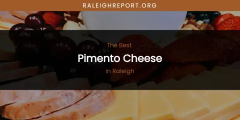 Raleigh's Best Pimento Cheese