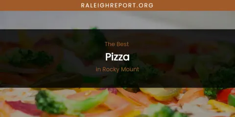 Rocky Mount's Best Pizza