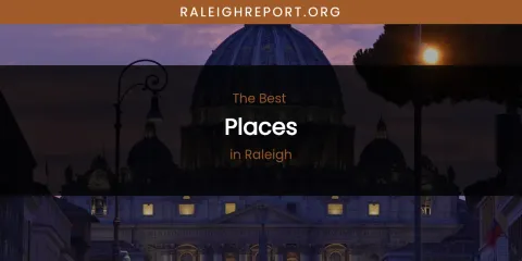 Raleigh's Best Places