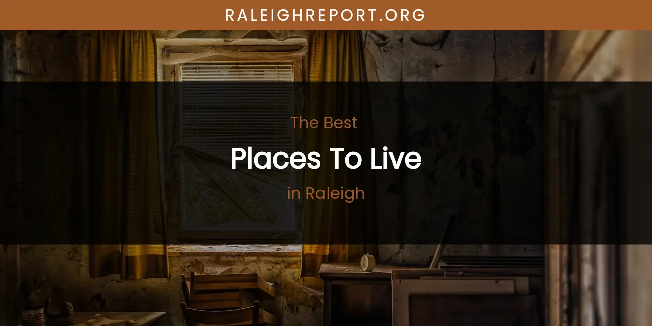 Raleigh's Best Places to Live featured