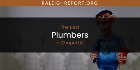 The Best Plumbers in Chapel Hill List