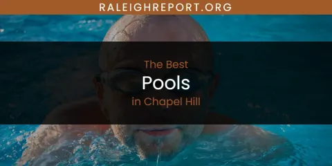 The Absolute Best Pools in Chapel Hill