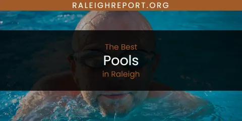 The Best Pools in Raleigh