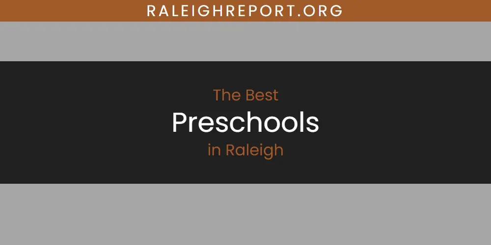 Raleigh's Best Preschools [Updated 2025]