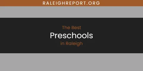 The Best Preschools in Raleigh List