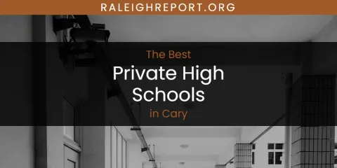 The Absolute Best Private High Schools in Cary