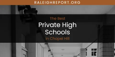 The Absolute Best Private High Schools in Chapel Hill