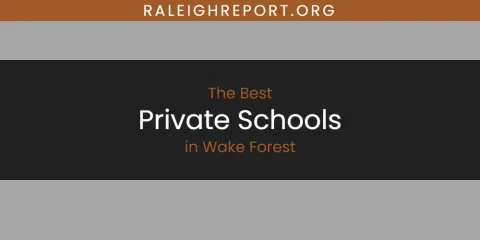 Wake Forest's Best Private Schools