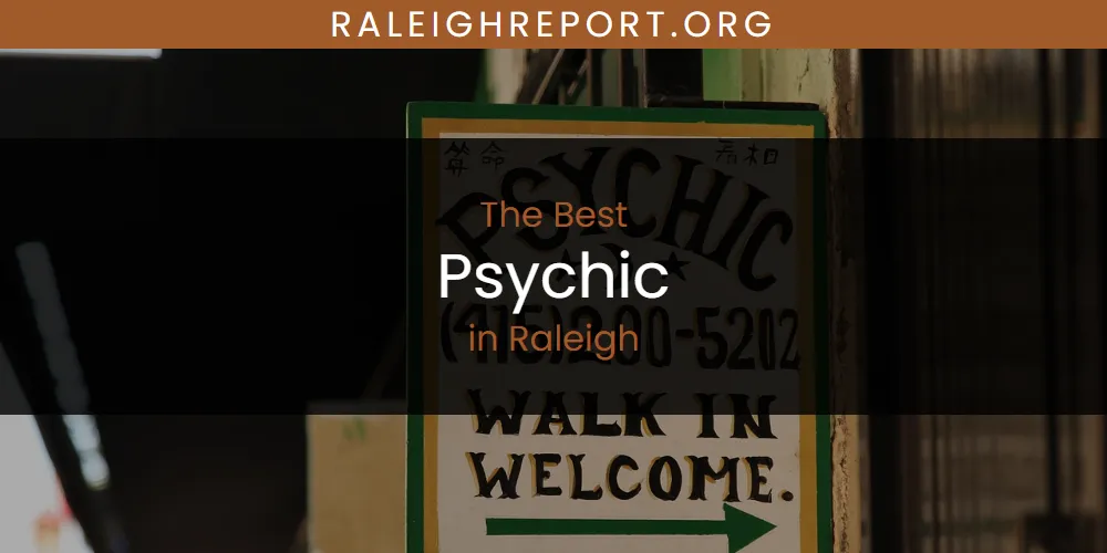 Raleigh's Best Psychic [Updated 2025]