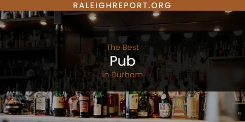 The Absolute Best Pub in Durham