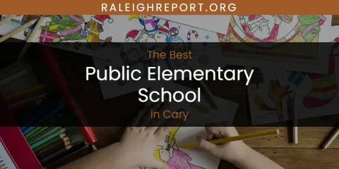 The Absolute Best Public Elementary School in Cary