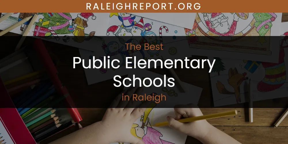 Raleigh's Best Public Elementary Schools [Updated 2025]