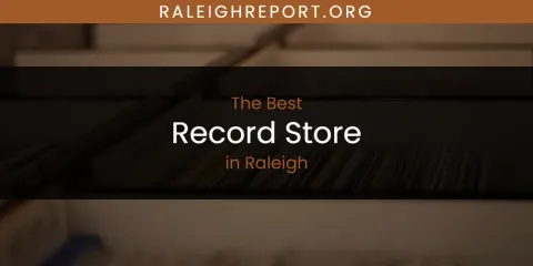 Raleigh's Best Record Store
