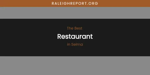 Selma's Best Restaurant