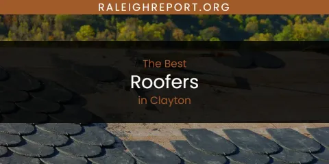 The Absolute Best Roofers in Clayton