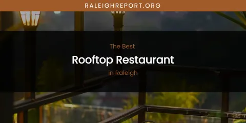 Raleigh's Best Rooftop Restaurant