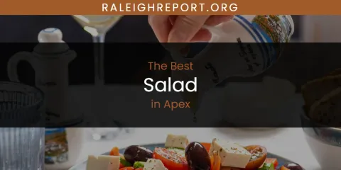 The Absolute Best Salad in Apex