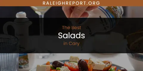 The Absolute Best Salads in Cary