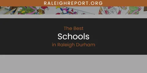Best Schools in Raleigh Durham: Complete Guide