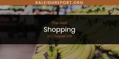 Best Shopping in Chapel Hill: Our Expert Picks